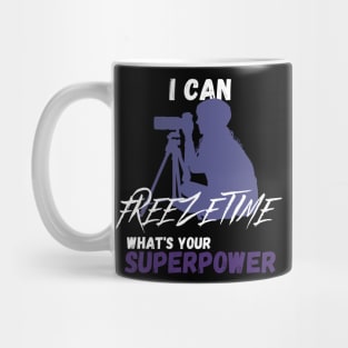 I Can Freeze Time Mug